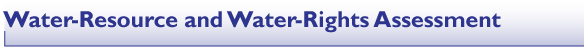 Water-Resource and Water-Rights Assessment